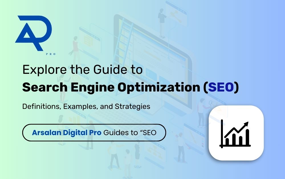 Explore the Guide to Search Engine Optimization (SEO): Definitions, Examples, and Strategies